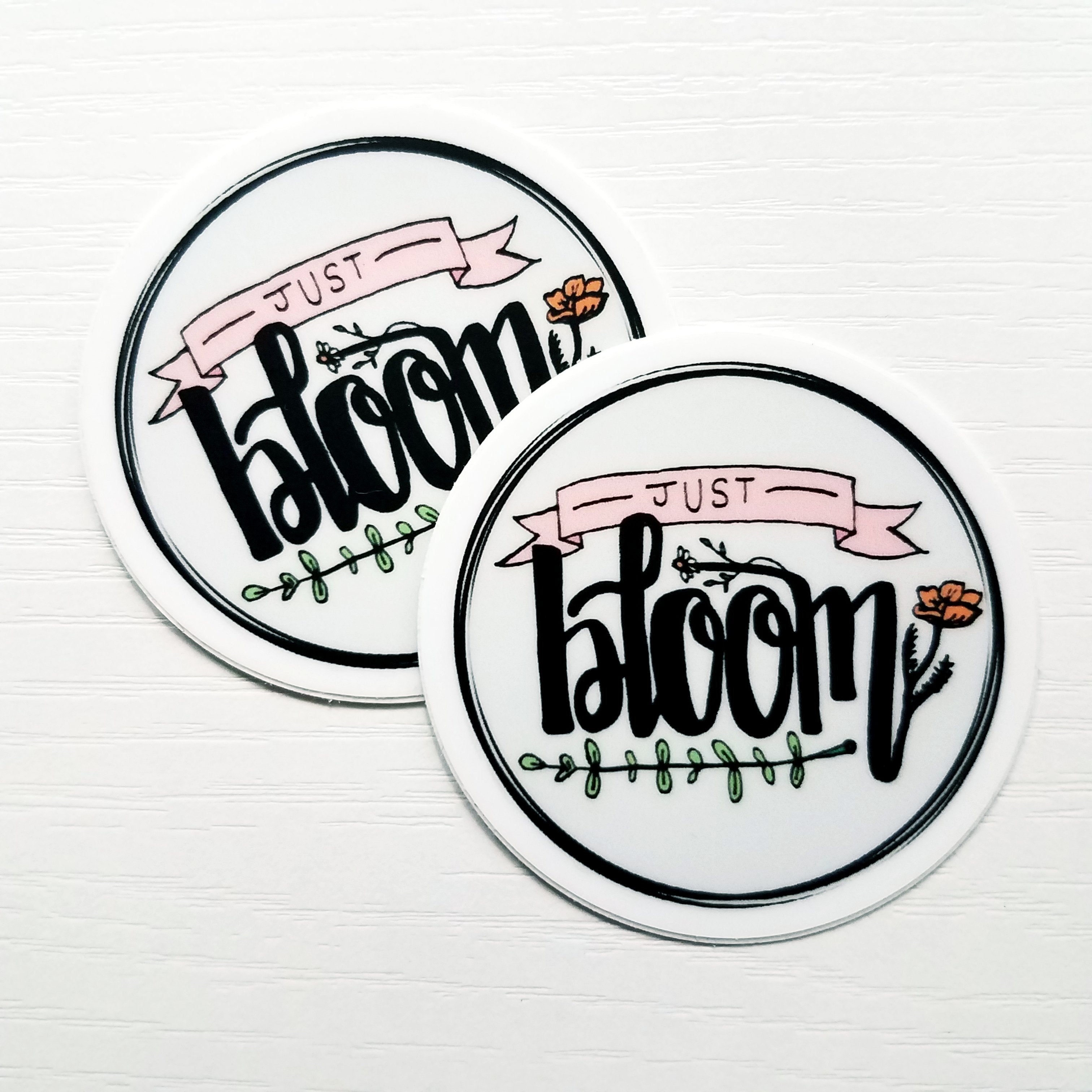 Just Bloom Vinyl Decal