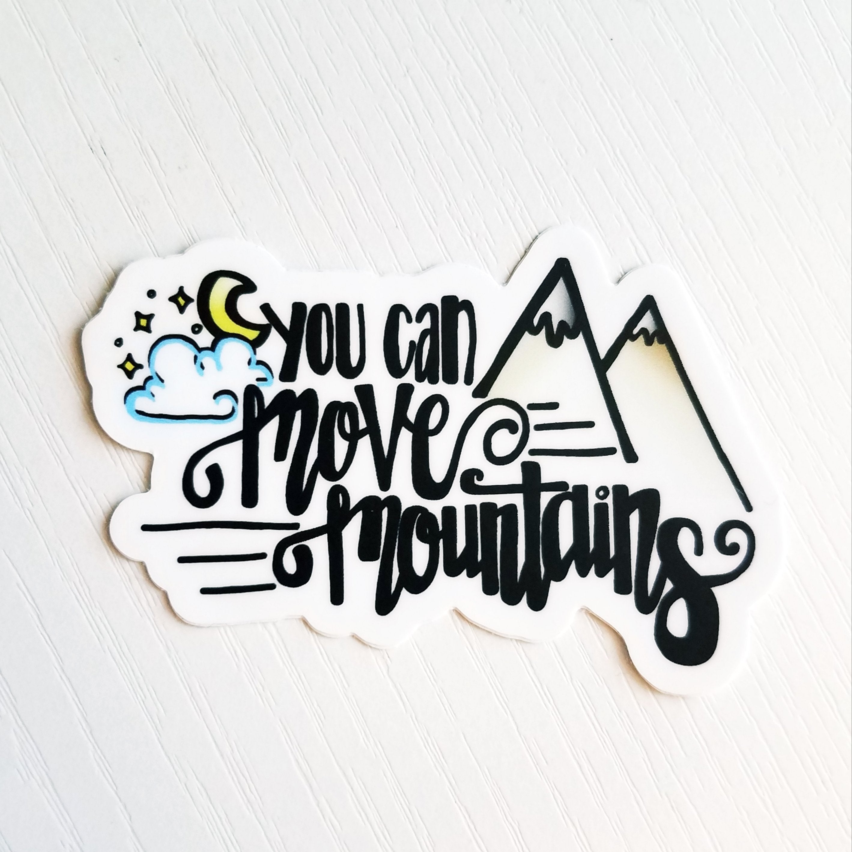 You Can Move Mountains Hand-Drawn Decal