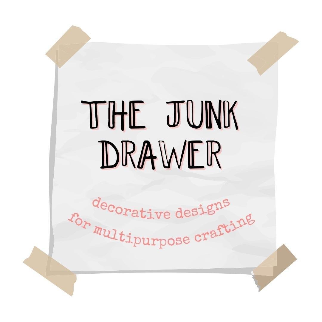 The Junk Drawer: Decorative Designs for multipurpose crafting