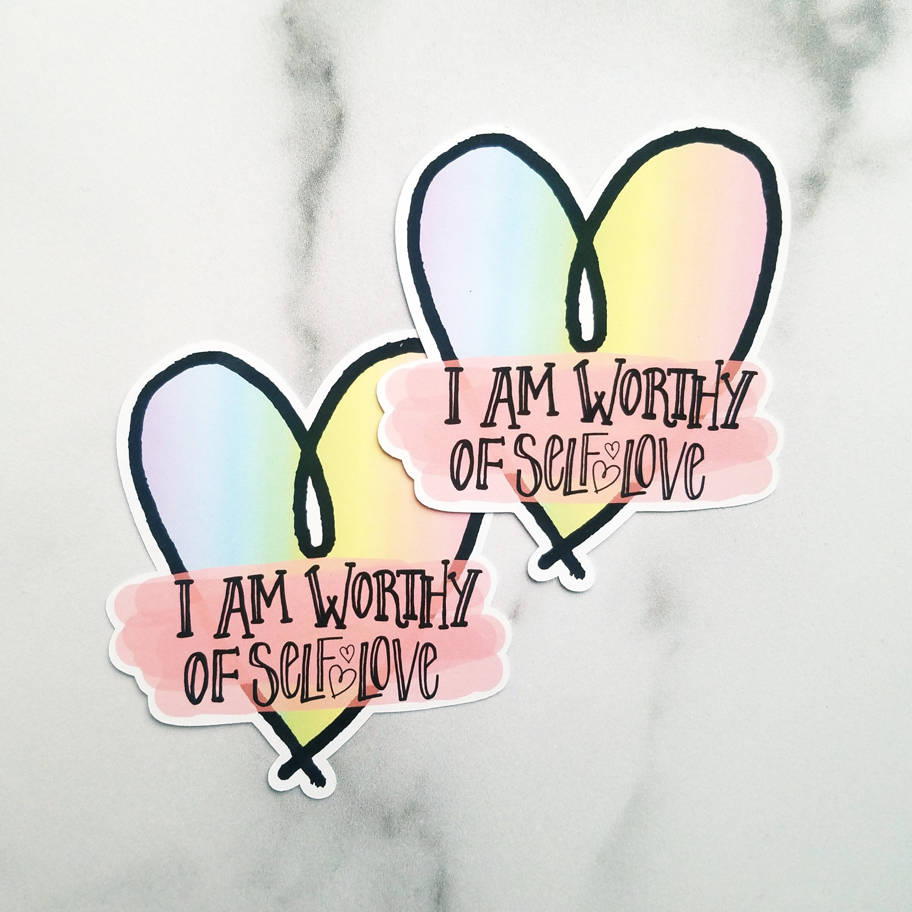 Worthy of Self Love - Rainbow Stickers or Die Cut